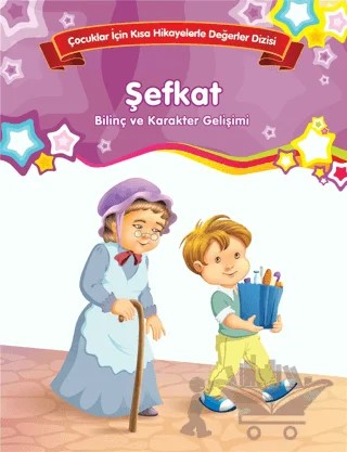 Şefkat - Bilinç ve Karakter Gelişimi (Büyük Boy) – Kolektif – Parıltı Yayınları kitap kapağı