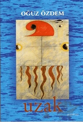 Uzak – Oğuz Özdem – Artshop Yayıncılık kitap kapağı