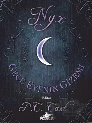 Nyx - Gece Evi'nin Gizemi – P. C. Cast, Leah Wilson – Pegasus Yayınları kitap kapağı