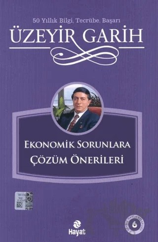 Ekonomik Sorunlara Çözüm Önerileri – Üzeyir Garih – Hayat Yayınları kitap kapağı
