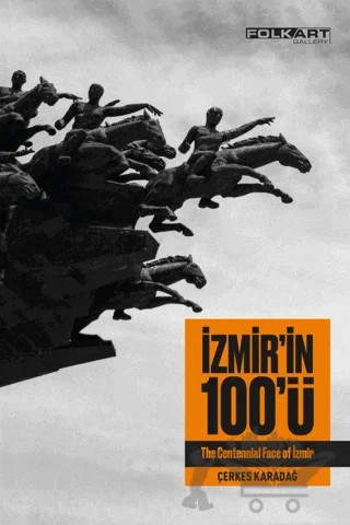İzmir 'in 100 'ü – Doğan Hızlan, Ahmet Telli, Hüseyin Ferhad, Evrim Altuğ, Ünal Ersözlü – Folkart Gallery Yayınları kitap kapağı