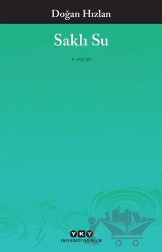Saklı Su – Doğan Hızlan – Yapı Kredi Yayınları kitap kapağı