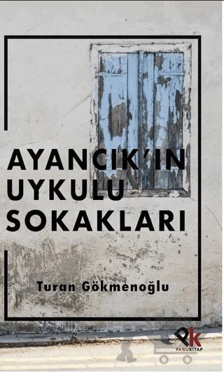 Ayancık’ın Uykulu Sokakları – Turan Gökmenoğlu – Panu Kitap kitap kapağı