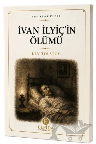 İvan İlyiç’in Ölümü – Aleksey Nikolayeviç Tolstoy – Elpida Yayıncılık kitap kapağı