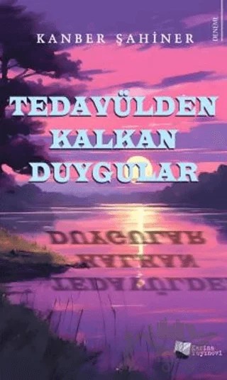 Tedavülden Kalkan Duygular – Kanber Şahiner – Karina Yayınevi kitap kapağı