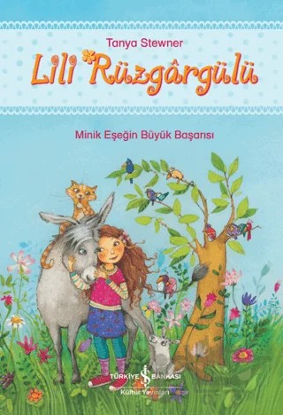Lili Rüzgargülü – Tanya Stewner – İş Bankası Kültür Yayınları kitap kapağı