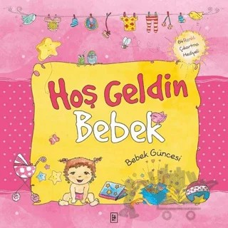 Hoş Geldin Bebek – Sema Günaydın Çınar – Parodi Yayınları kitap kapağı