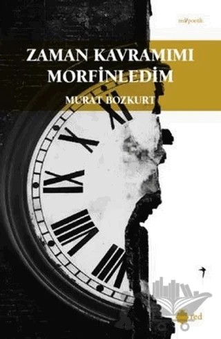Zaman Kavramımı Morfinledim – Murat Bozkurt – Red Yayınları kitap kapağı