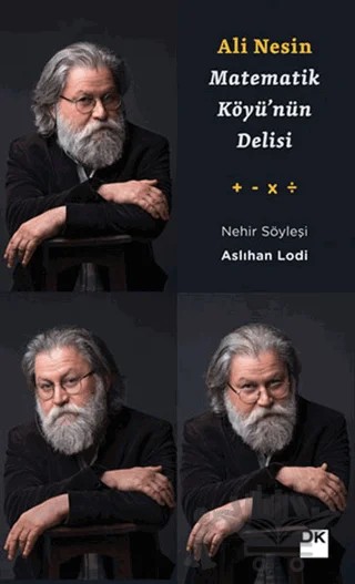 Matematik Köyü'nün Delisi Ali Nesin – Aslıhan Lodi – Doğan Kitap kitap kapağı