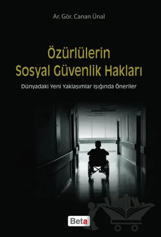 Özürlülerin Sosyal Güvenlik Hakları – Canan Ünal – Beta Yayınevi kitap kapağı