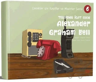 Telefonu İcat Eden Alexander Graham Bell – Nagihan Yılmaz – Kırmızı Ada Yayınları kitap kapağı