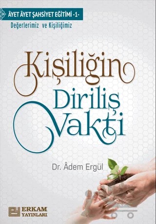 Kişiliğin Diriliş Vakti – Adem Ergül – Erkam Yayınları kitap kapağı
