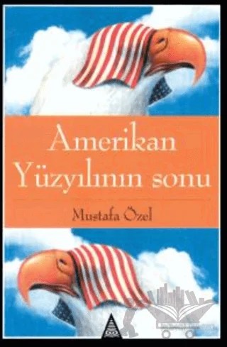 Amerikan Yüzyılının Sonu – Mustafa Özel – İz Yayıncılık kitap kapağı