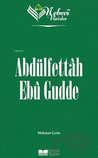 Abdülfettah Ebu Gudde - Nebevi Varisler 97 – Mehmet Çetin – Siyer Yayınları kitap kapağı