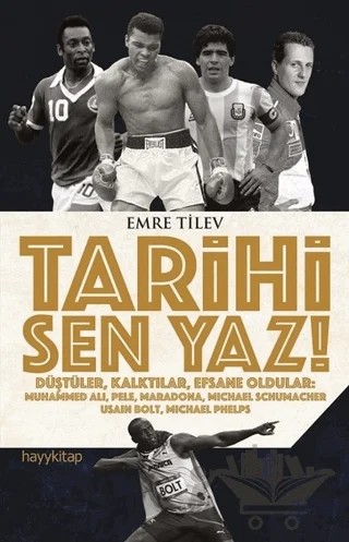 Tarihi Sen Yaz – Emre Tilev – Hayykitap kitap kapağı