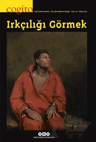 Cogito Sayı: 101 Irkçılığı Görmek – Yapı Kredi Yayınları kitap kapağı