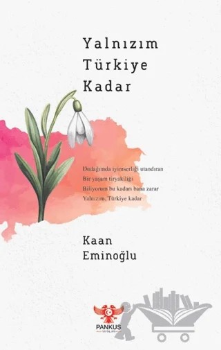 Yalnızım Türkiye Kadar – Kaan Eminoğlu – Pankuş Yayınları kitap kapağı