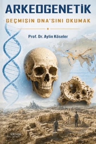 Arkeogenetik – Aylin Köseler – Serüven Yayınevi kitap kapağı
