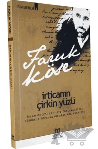 İrticanın Çirkin Yüzü – Faruk Köse – Ma'ruf Yayınları kitap kapağı