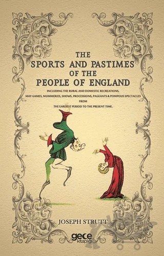 The Sports and Pastimes of The People of England – Joseph Strutt – Gece Kitaplığı kitap kapağı