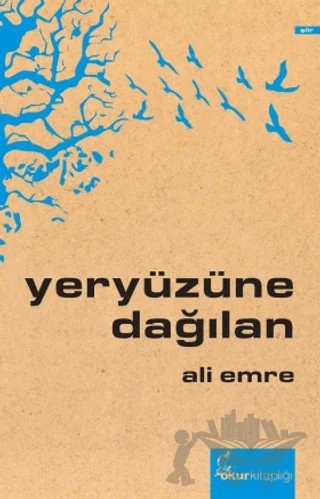 Yeryüzüne Dağılan – Ali Emre – Okur Kitaplığı kitap kapağı