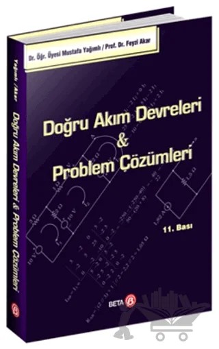 Doğru Akım Devreleri ve Problem Çözümleri – Feyzi Akar, Mustafa Yağımlı – Beta Yayınevi kitap kapağı