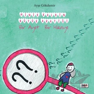 Minik Kalbin Büyük Arayışı – Ayşe Gökdemir – Tilki Kitap kitap kapağı