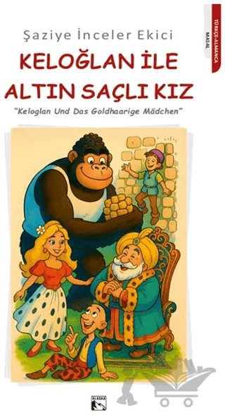 Keloğlan ile Altın Saçlı Kız – Şaziye İnceler Ekici – Alaska Yayınevi kitap kapağı