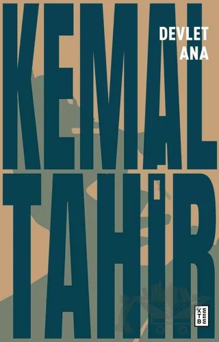 Devlet Ana – Kemal Tahir – Ketebe Yayınları kitap kapağı