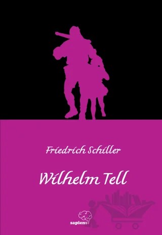 Wilhelm Tell – Friedrich Schiller – Sapiens Yayınları kitap kapağı