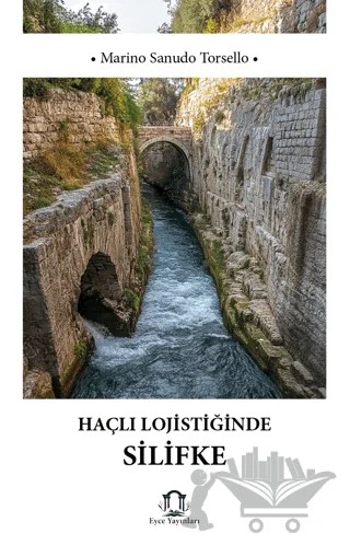 Haçlı Lojistiğinde Silifke – Marino Sanudo Torsello – Eyce Yayınları kitap kapağı