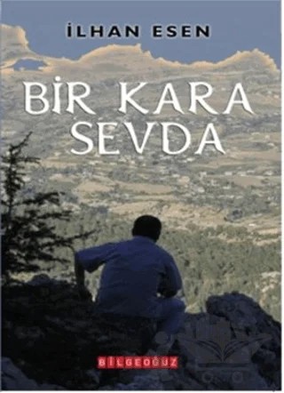 Bir Kara Sevda – İlhan Esen – Bilgeoğuz Yayınları kitap kapağı