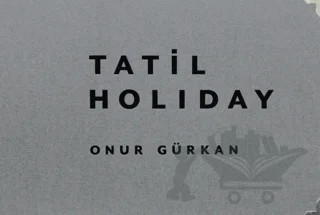 Holiday - Tatil – Onur Gürkan – Masa Yayınevi kitap kapağı