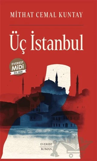 Üç İstanbul (Midi Boy) – Mithat Cemal Kuntay – Everest Yayınları kitap kapağı
