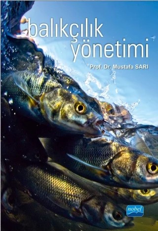 Balıkçılık Yönetimi – Mustafa Sarı – Nobel Akademik Yayıncılık kitap kapağı