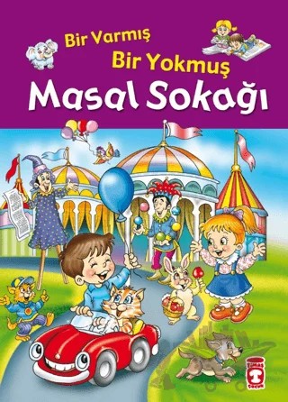 Bir Varmış Bir Yokmuş Masal Sokağı (Fleksi Kapak) – İnci Ceren – Timaş Çocuk kitap kapağı