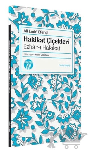 Hakikat Çiçekleri - Ezhar-ı Hakikat – Ali Emiri Efendi, Yaşar Çalışkan – Büyüyen Ay Yayınları kitap kapağı