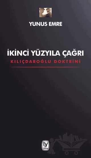 İkinci Yüzyıla Çağrı - Kılıçdaroğlu Doktrini – Yunus Emre – Tekin Yayınevi kitap kapağı