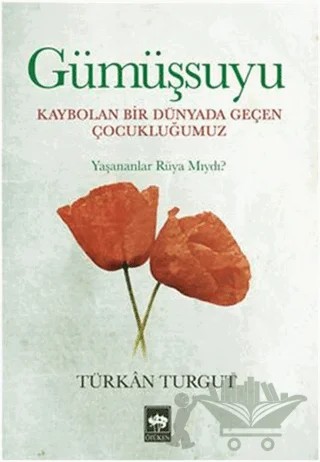 Gümüşsuyu – Türkan Turgut – Ötüken Neşriyat kitap kapağı