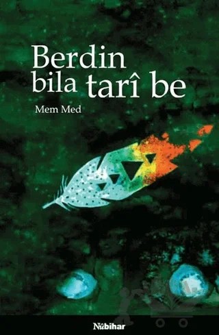 Berdin Bila Tari Be – Mem Med – Nubihar Yayınları kitap kapağı