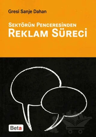 Sektörün Penceresinden Reklam Süreci – Gresi Sanje Dahan – Beta Yayınevi kitap kapağı