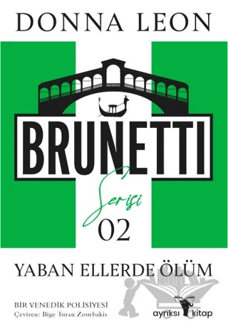 Yaban Ellerde Ölüm - Brunetti Serisi 2 – Donna Leon – Ayrıksı Kitap kitap kapağı