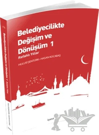 Belediyecilikte Değişim ve Dönüşüm 1 – Hasan Kocabaş, Hulusi Şentürk – İşaret Yayınları kitap kapağı