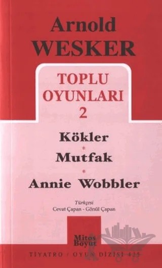 Toplu Oyunları 2 / Kökler - Mutfak - Annie Wobbler – Arnold Wesker – Mitos Boyut Yayınları kitap kapağı