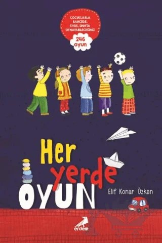 Her Yerde Oyun – Elif Konar Özkan – Erdem Yayınları kitap kapağı
