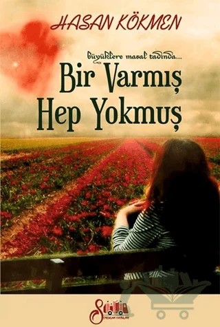 Bir Varmış Bir Yokmuş – Hasan Kökmen – Serencam Yayınevi kitap kapağı