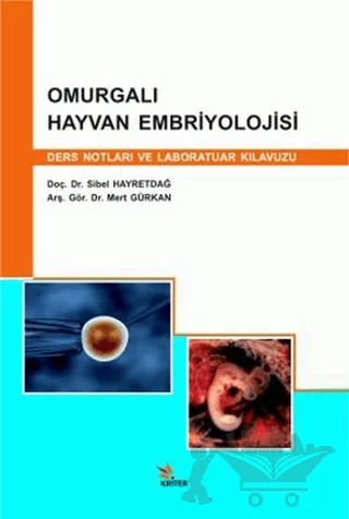 Omurgalı Hayvan Embriyolojisi – Mert Gürkan, Sibel Hayretdağ – Kriter Yayınları kitap kapağı