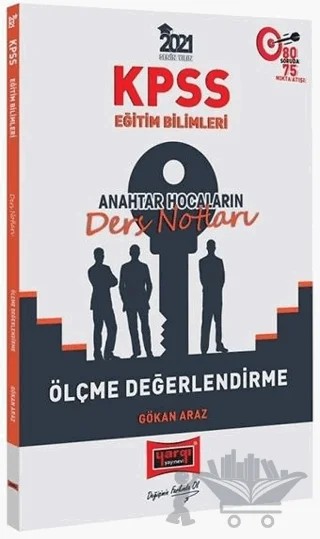 2021 KPSS Eğitim Bilimleri Ölçme Değerlendirme Anahtar Hocaların Ders Notları – Gökan Araz – Yargı Yayınevi kitap kapağı