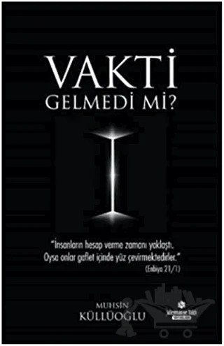 Vakti Gelmedi Mi? – Muhsin Küllüoğlu – Süleymaniye Vakfı Yayınları kitap kapağı