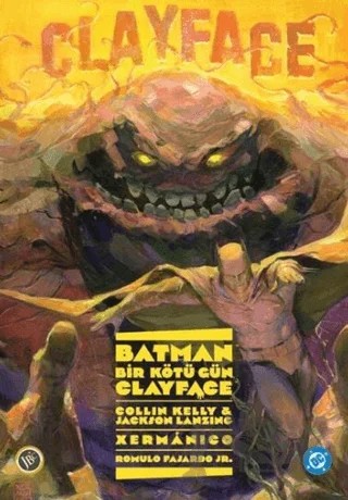 Batman: Bir Kötü Gün - Clayface – Collin Kelly, Jackson Lanzing – JBC Yayıncılık kitap kapağı